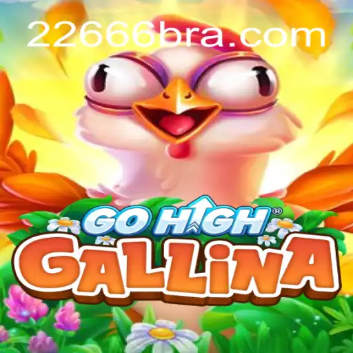 Descubra o Mundo de GoHighGallina: Uma Aventura Ilimitada no 22666.com